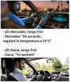 eh-mercedes-tengo-frio-mercedes-de-acuerdo-regulare-la-temperatura-a-220c-jeh-dacia-tengo-frio...jpg
